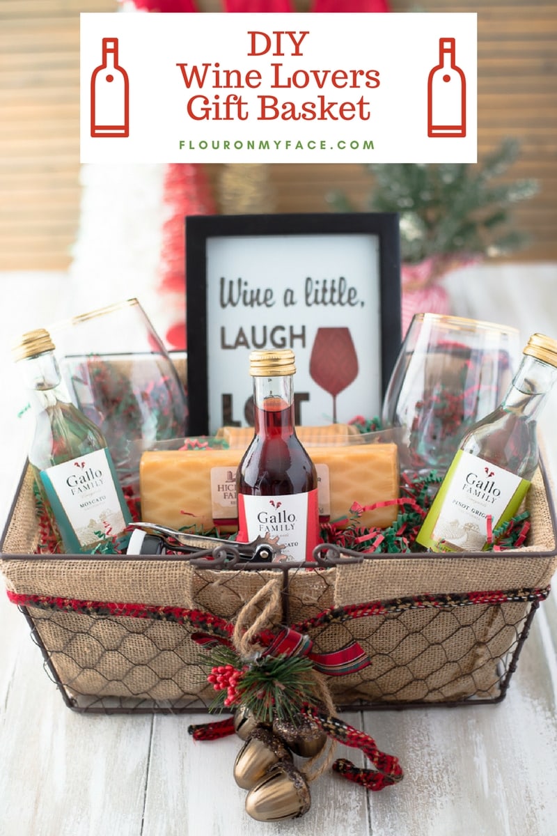 DIY Wine Gift Basket Ideas Flour On My Face