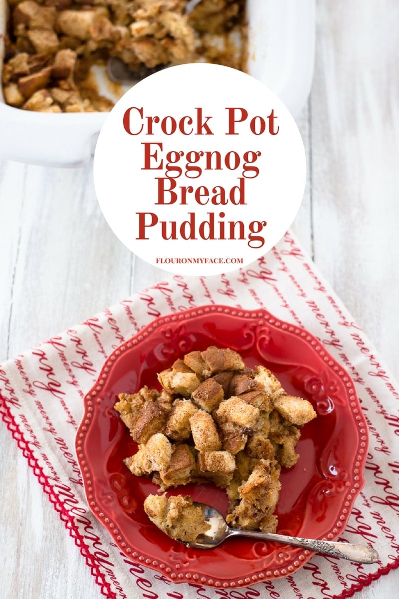 Crock Pot Eggnog Bread Pudding recipe for your Christmas dinner dessert
