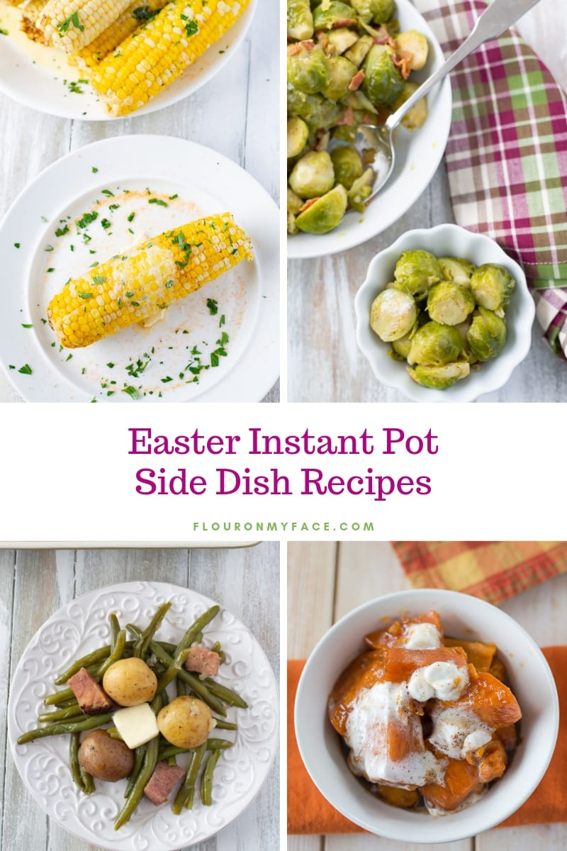 Collage image of four Instant Pot Side Dish recipes perfect for Easter