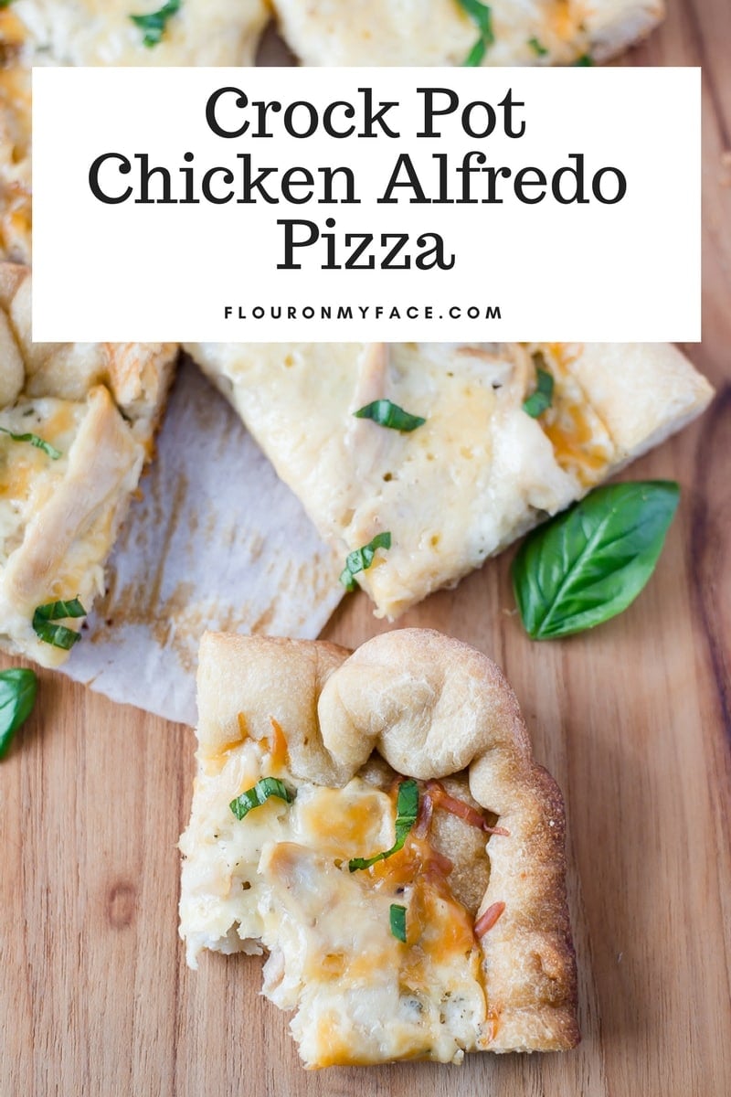 Crock Pot Chicken Alfredo recipe made with homemade basil alfredo sauce and Pillsbury Pizza Dough