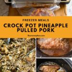 Freezer Meals Crock Pot Pineapple Pulled Pork