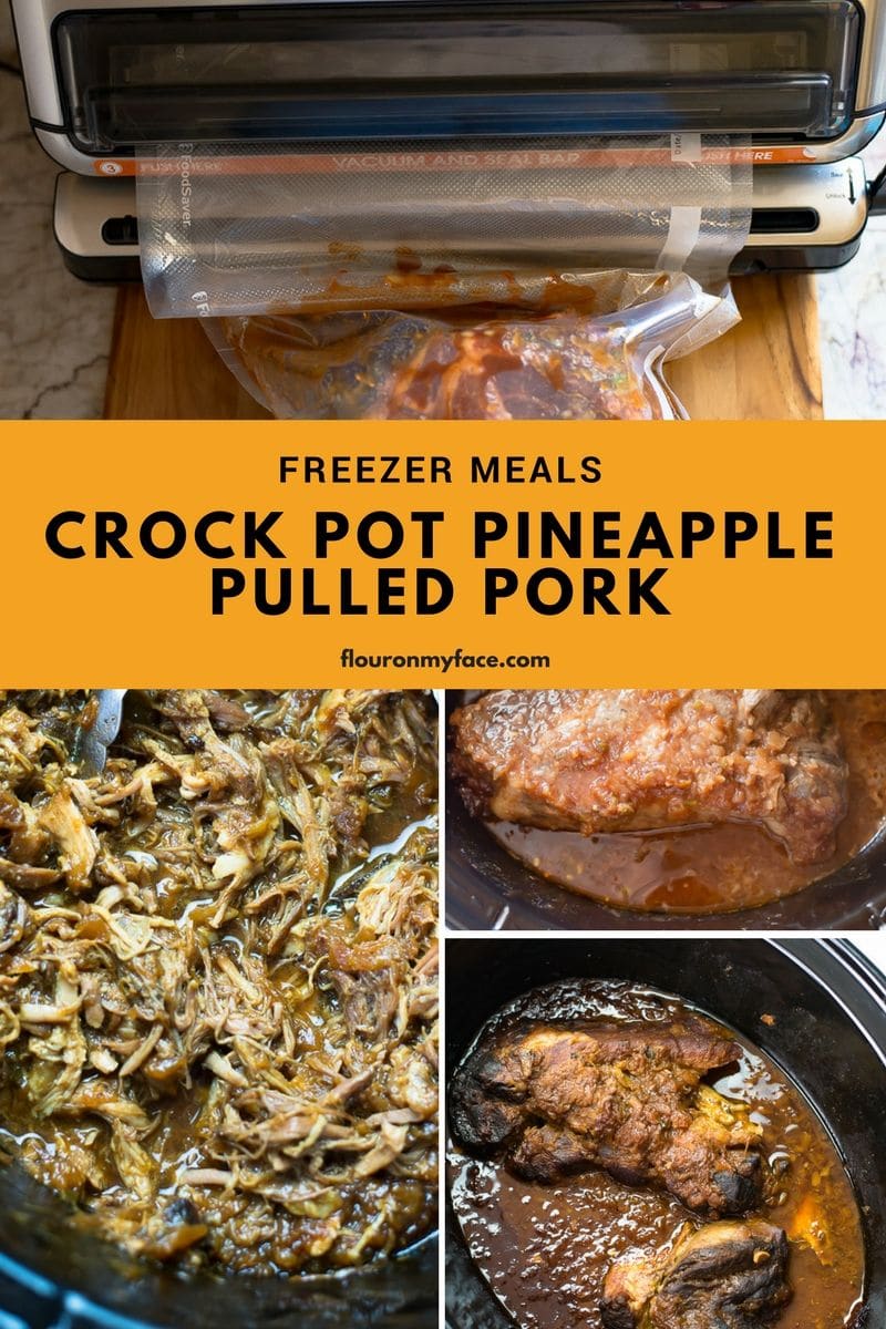 Freezer Meals Crock Pot Pineapple Pulled Pork Recipe using the FoodSaver Vacuum sealer