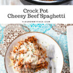 Crock Pot Cheesy Beef Spaghetti