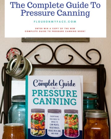 The Complete Guide To Pressure Canning Giveaway