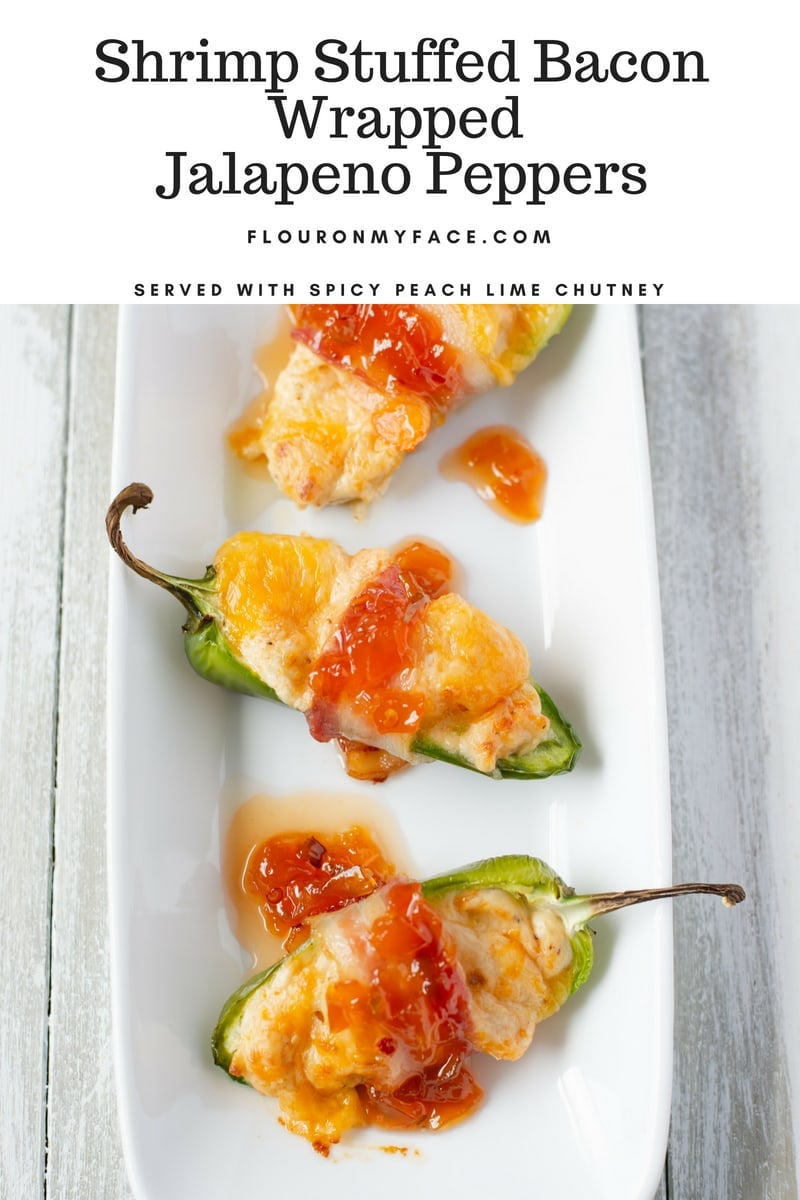 Serve Shrimp Stuffed Bacon Wrapped Jalapeno Peppers with homemade Spicy Peach Lime Chutney