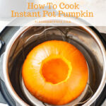 How To Cook Instant Pot Pumpkin