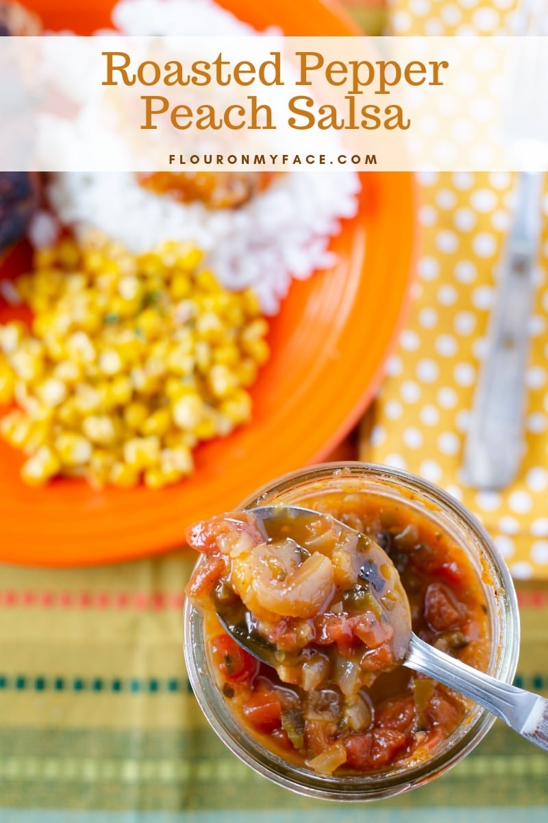  Roasted Pepper and Peach Salsa recipe served with grilled chicken, rice and seasoned corn.