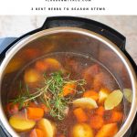 Hearty Instant Pot Beef Stew with herbs and beef broth