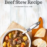 Hearty Instant Pot Beef Stew recipe served with crusty French bread to sop up the thick, delicious gravy