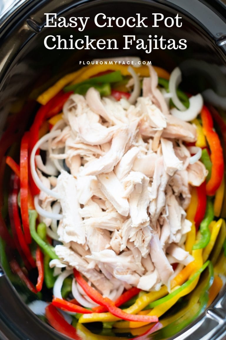 Easy Crock Pot Chicken Fajitas Recipe - Flour On My Face