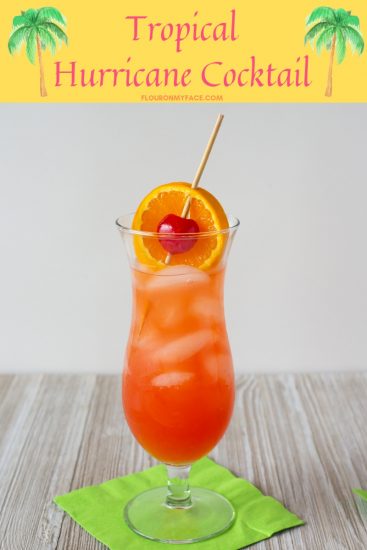 Fruity Classic Hurricane Cocktail - Flour On My Face