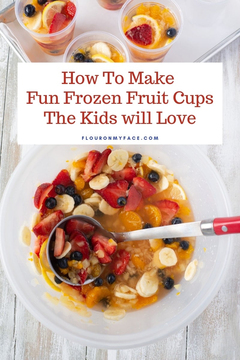 Frozen Fruit Cups • Dance Around the Kitchen