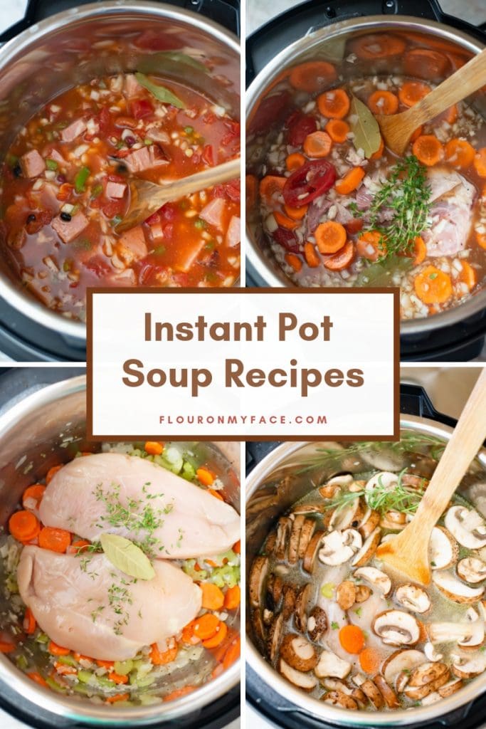 collage photo of 4 Instant Pot Soup recipes as the ingredients are loaded into the instant pot before cooking.