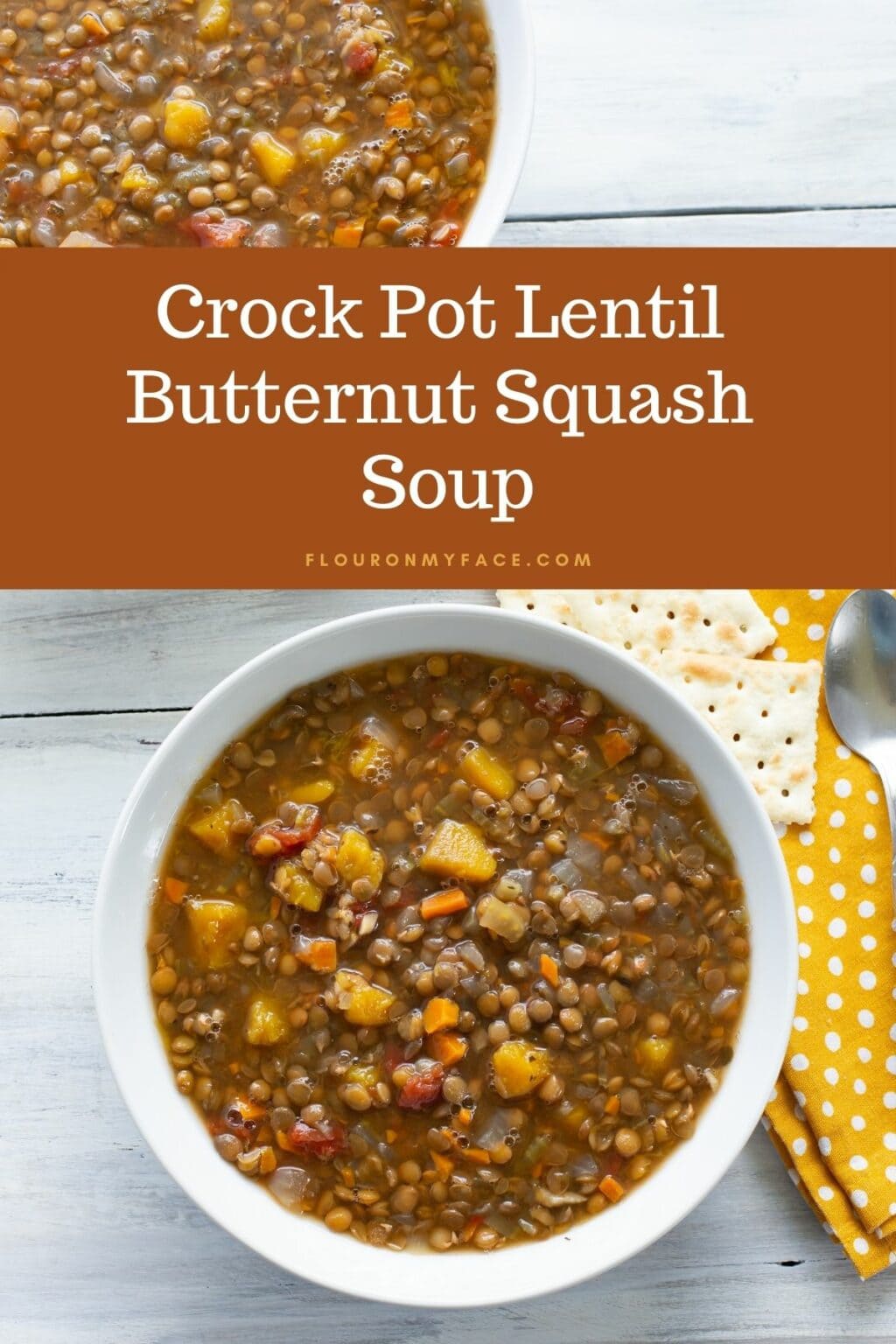 Crock Pot Lentil Butternut Squash Soup - Flour On My Face