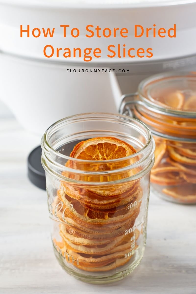 How To properly store dried orange slices in mason jars