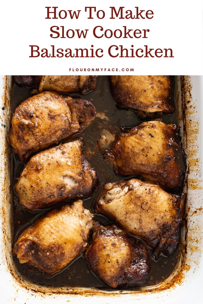 Overhead photo of a casserole crock pot filled with chicken thighs that have been slow cooked in a Balsamic vinegar marinade.