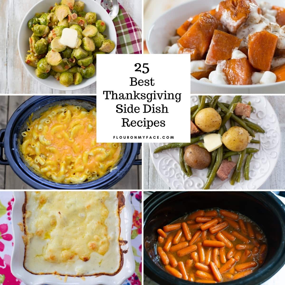 25 Thanksgiving Side Dish Recipes - Flour On My Face