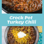 Chunky Crock Pot Turkey Chili recipe collage photo