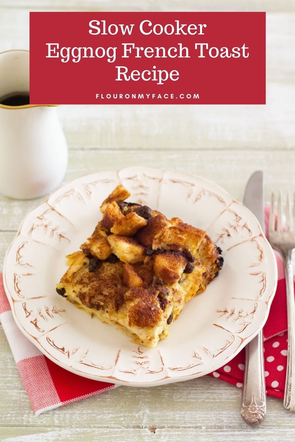 Crock Pot Eggnog French Toast Flour On My Face