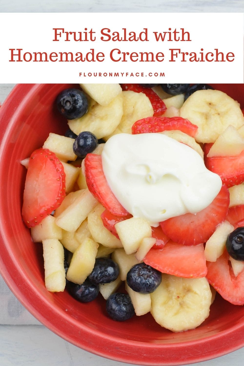 Fruit Salad with Crème Fraiche Dressing