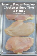 How to Freeze Chicken Breasts-Flour On My Face