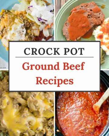 Tall vertical image with 4 crock pot ground beef recipes featured.