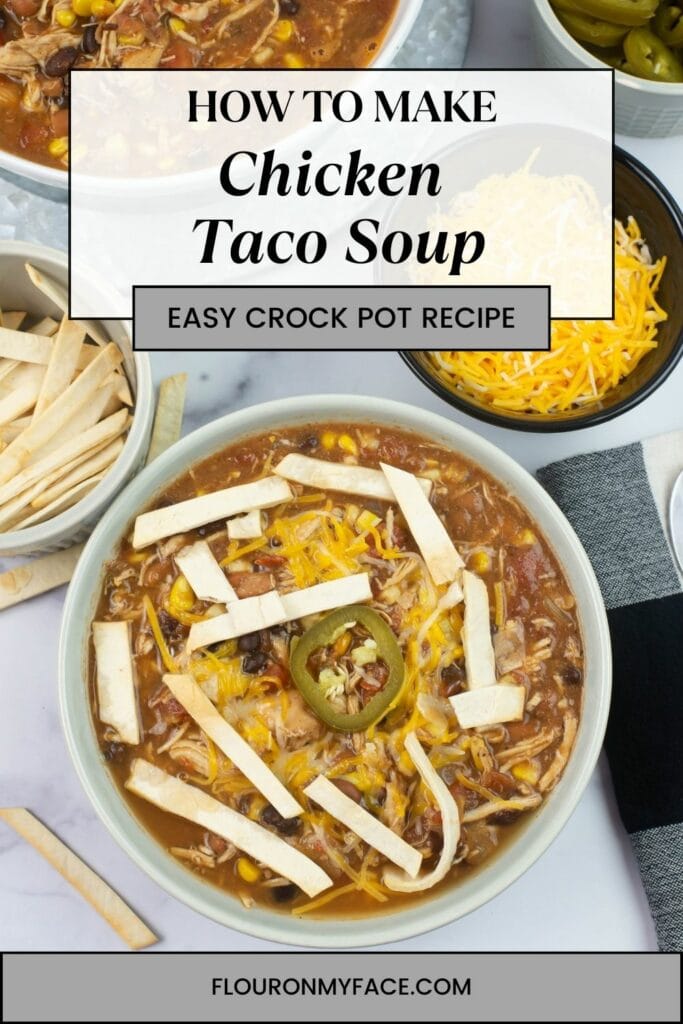 Crock Pot Chicken Taco Soup Flour On My Face