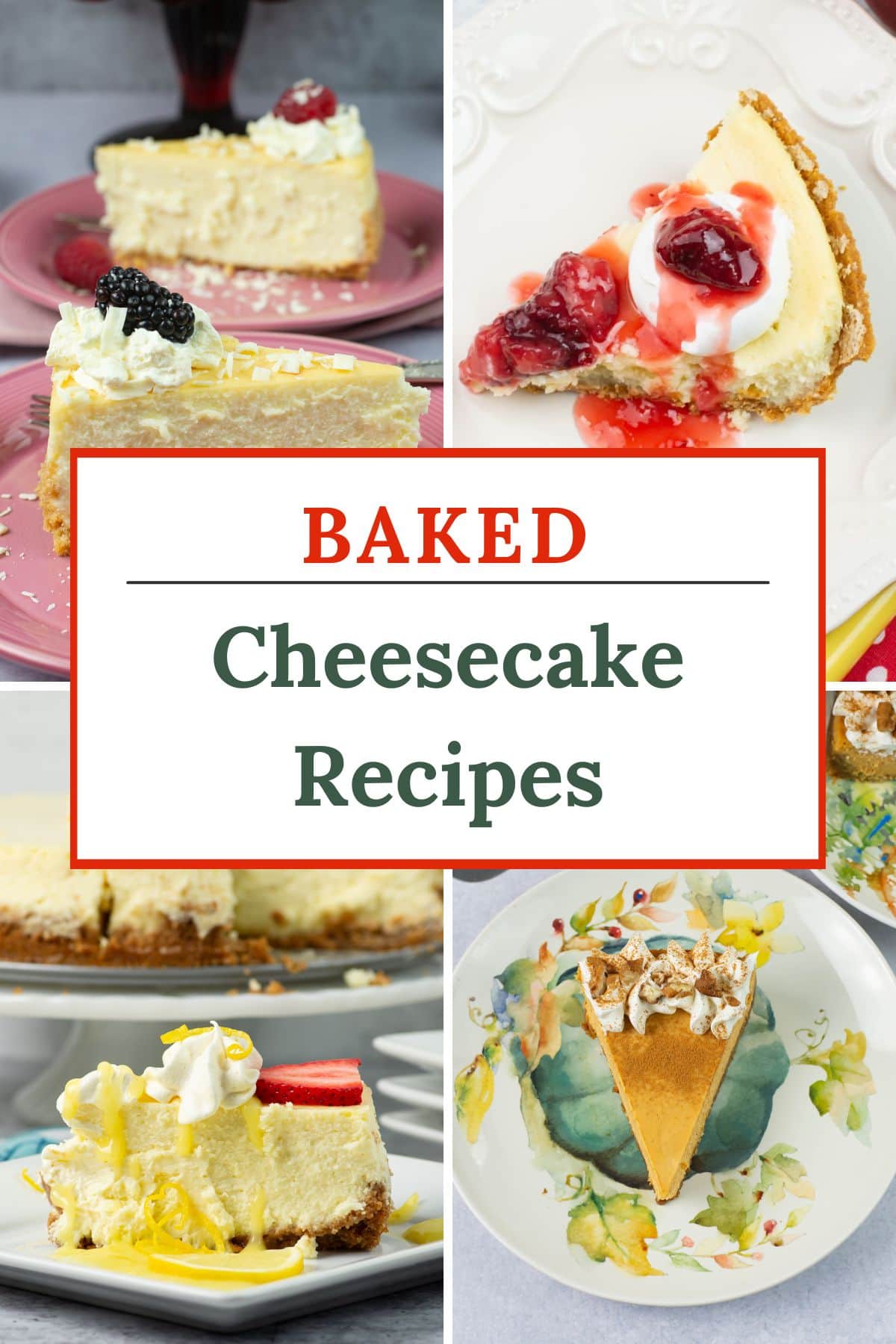 Long vertical featured image for baked cheesecake recipes.