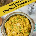 Long vertical image of Instant Pot Chicken and yellow rice in a brown stoneware serving bowl.