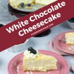 Long verticale featured image for white chocolate cheesecake filling recipe.