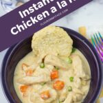 Long vertical image featuring a bowl filled with chicken a la king made in the Instant Pot.