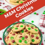 Long vertical image Red and Green M&M Christmas Cookies recipe.