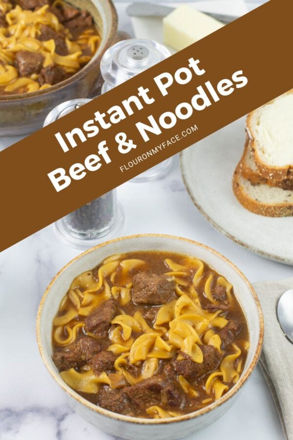 Instant Pot Beef and Noodles - Flour On My Face