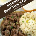 Long pinnable image of Instant Pot Beef Tips and Gravy recipe.