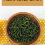 Large Pinterest Pin image of dried fresh green beans.