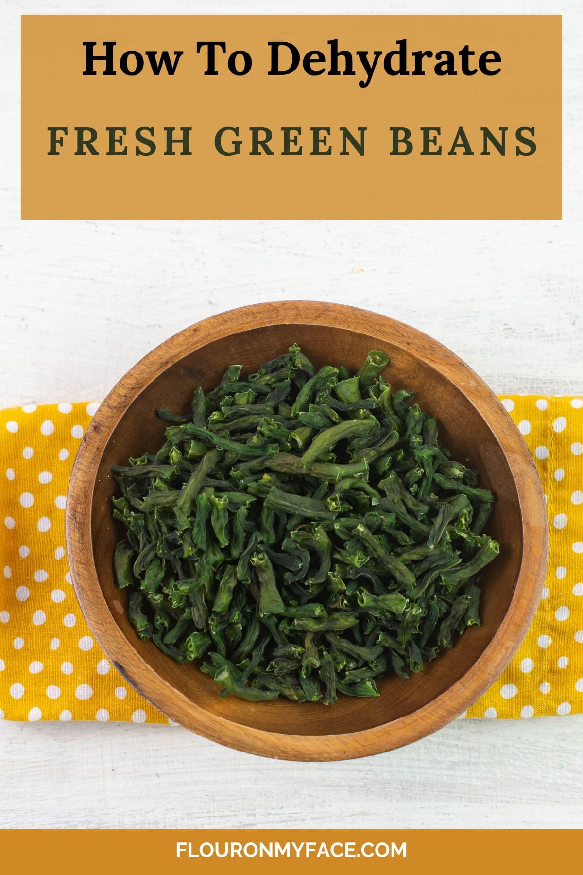 Large Pinterest Pin image of dried fresh green beans.