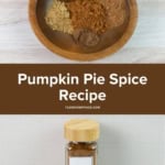 Pumpkin Pie Spice Blend spices and spice jar.